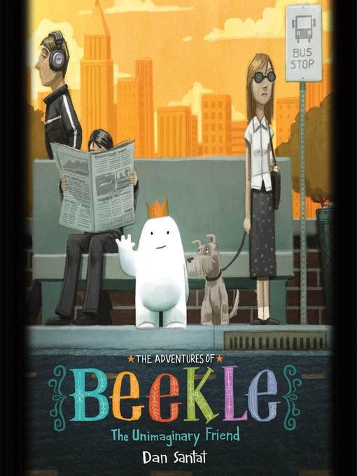 Title details for The Adventures of Beekle by Dan Santat - Wait list